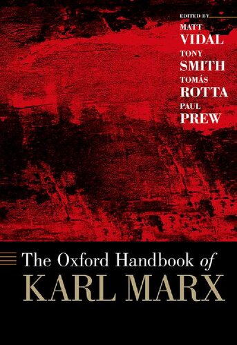 The Oxford Handbook Of Karl Marx Matt Vidal Eds Tony Smith Eds Tomás Rotta Eds Paul Prew Eds