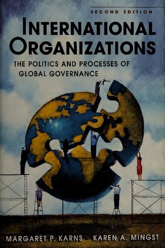 International Organizations The Politics And Processes Of Global Governance 2nd Edition Margaret P Karns