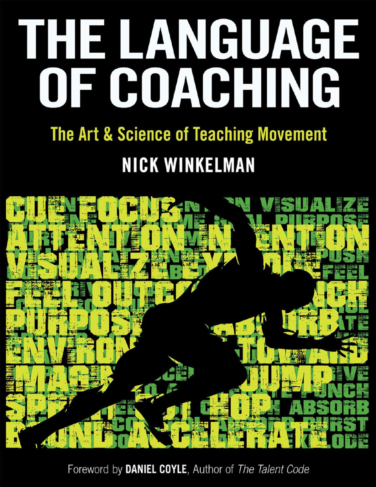 The Language Of Coaching The Art And Science Of Teaching Movement Nick Winkelman