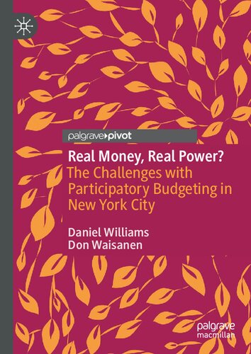Real Money Real Power The Challenges With Participatory Budgeting In New York City 1st Edition Daniel Williams