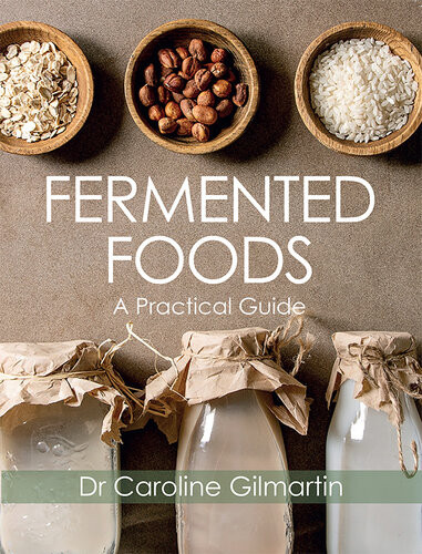 Fermented Foods A Practical Guide Caroline Gilmartin