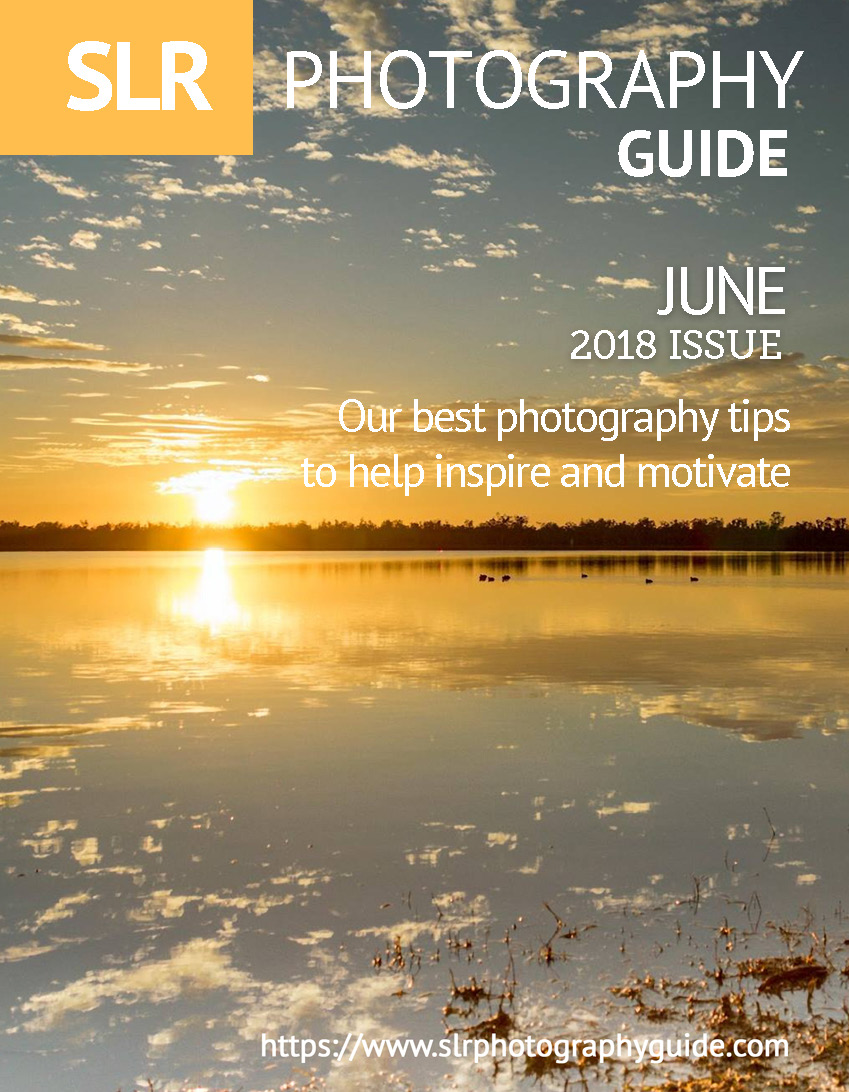 Slr Photography Guide June 2018 Slr Photography Guide