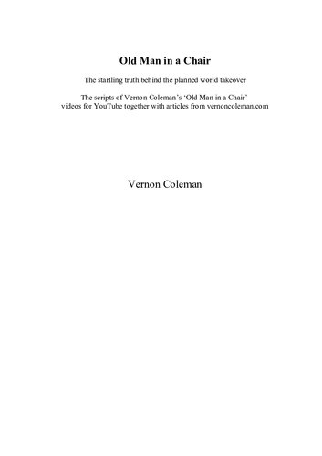 Old Man In A Chair The Startling Truth Behind The Planned World Takeover Coleman