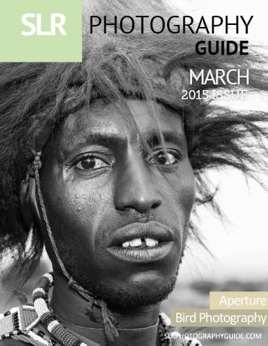 Slr Photography Guide March 2015 Slr Photography Guide