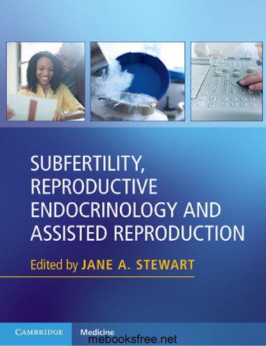 Subfertility Reproductive Endocrinology And Assisted Reproduction 1st Jane A Stewart