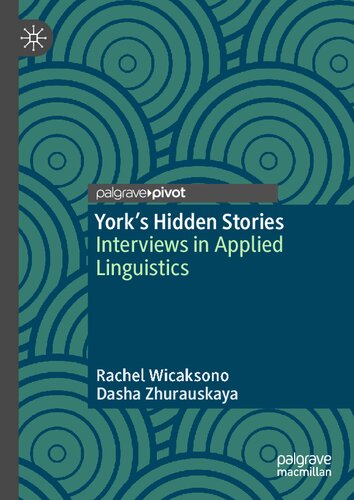 Yorks Hidden Stories Interviews In Applied Linguistics Rachel Wicaksono