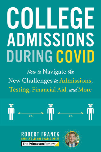 College Admissions During Covid How To Navigate The New Challenges In Admissions Testing Financial Aid And More The Princeton Review Robert Franek