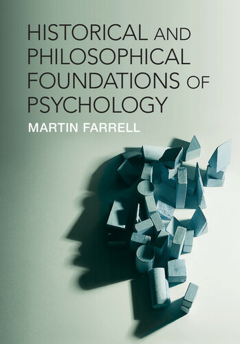 Historical And Philosophical Foundations Of Psychology Farrell