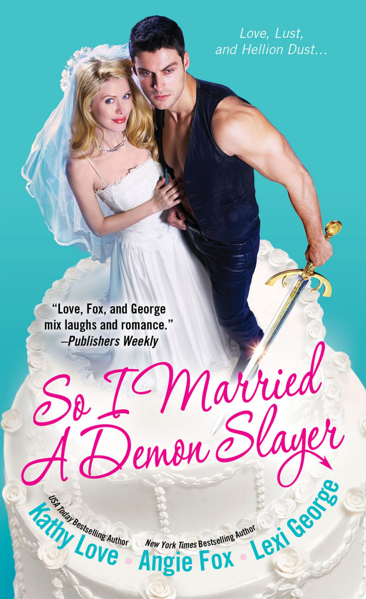 So I Married A Demon Slayer Devilishly 05 Demon Slayer 25 Demon Hunting 15 Kathy Love