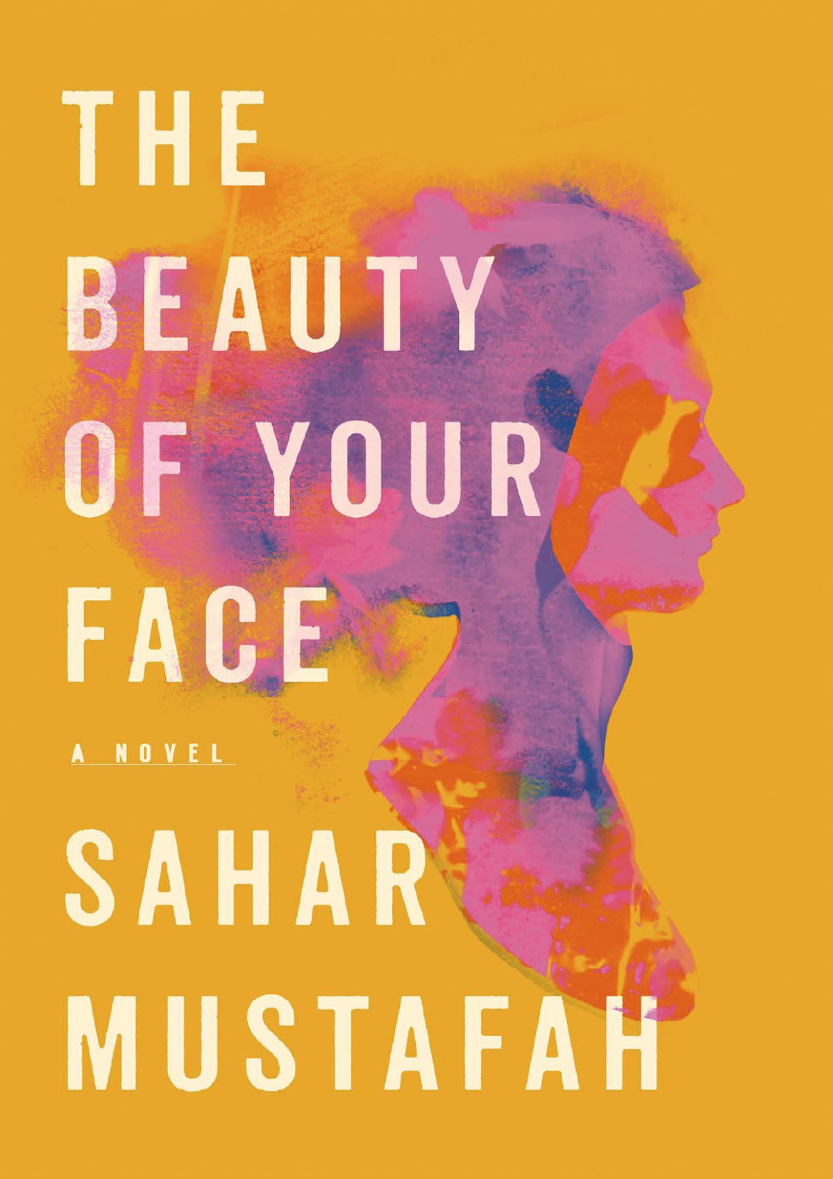 The Beauty Of Your Face Sahar Mustafah
