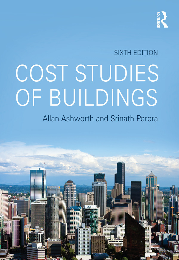 Cost Studies Of Buildings 6th Edition Allan Ashworth And Srinath Perera