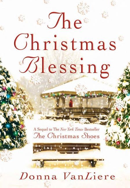 The Christmas Blessing A Novel Donna Vanliere