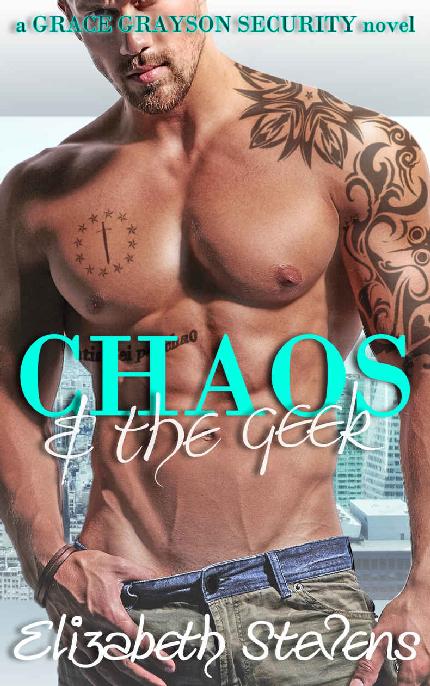Chaos The Geek Grace Grayson Security 1 1st Edition Elizabeth Stevens