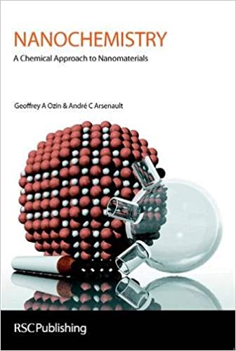 Nanochemistry A Chemical Approach To Nanomaterials 2nd Edition Geoffrey A Ozin