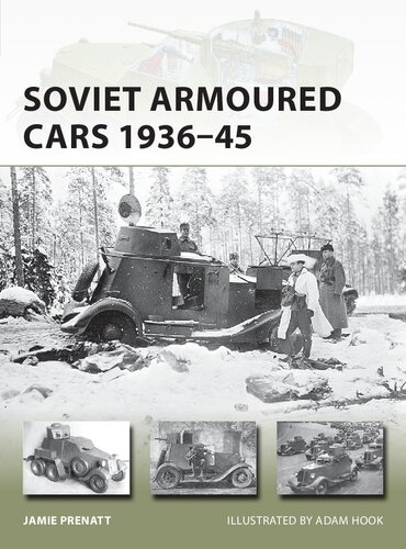 Soviet Armoured Cars 193645 Jamie Prenatt Adam Hook Illustrator