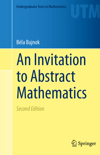 An Invitation To Abstract Mathematics 2nd Edition Bla Bajnok