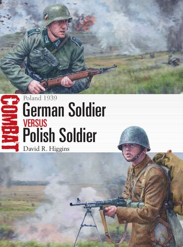 German Soldier Vs Polish Soldier Poland 1939 David R Higgins