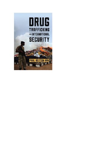 Drug Trafficking And International Security Paul Rexton Kan