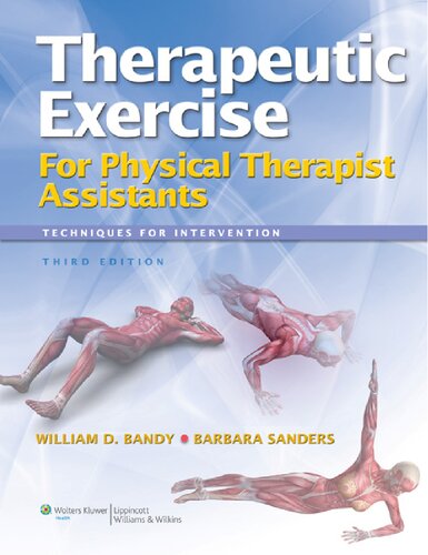 Therapeutic Exercise For Physical Therapy Assistants Techniques For Intervention 3rd Edition William D Bandy Editor