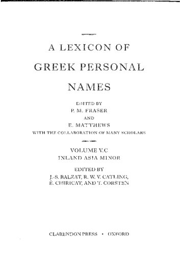 A Lexicon Of Greek Personal Names Volume Vc Inland Asia Minor J S Balzat Rwv Catling E Chiricat T Corsten