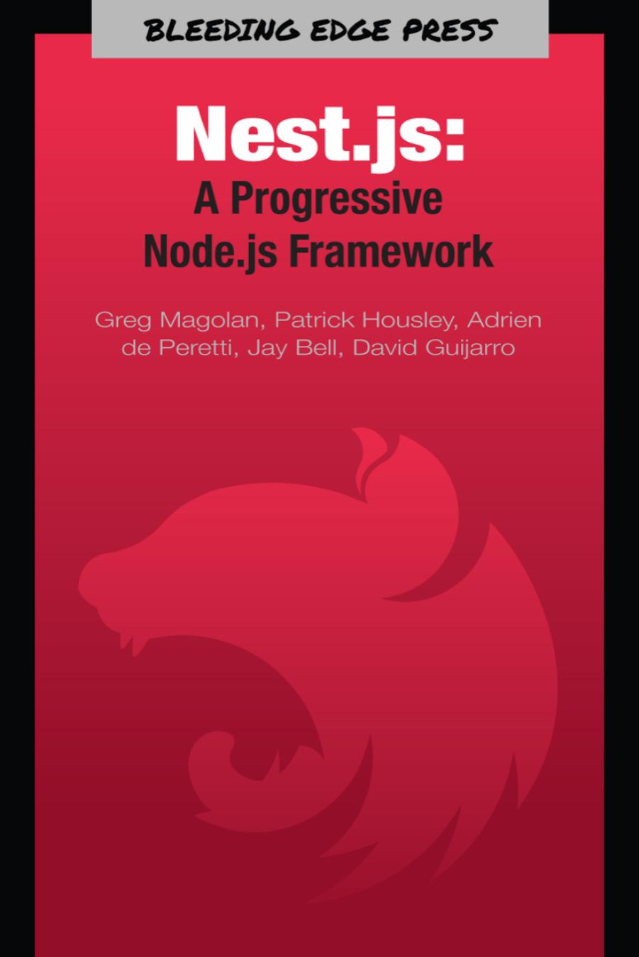 Nestjs A Progressive Nodejs Framework 1st Edition Greg Magolan