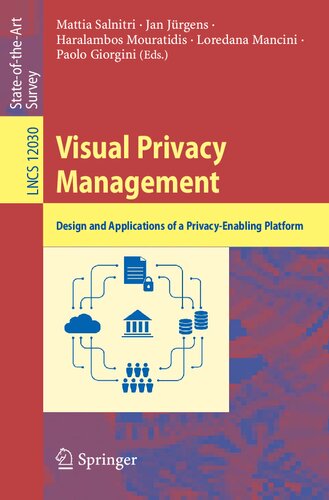 Visual Privacy Management Design And Applications Of A Privacyenabling Platform 1st Edition Mattia Salnitri