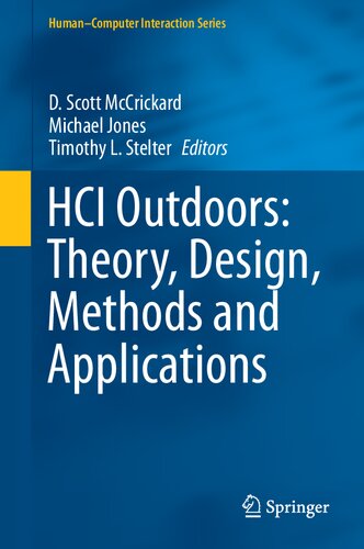 Hci Outdoors Theory Design Methods And Applications 1st Edition D Scott Mccrickard