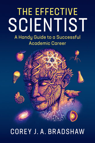 Effective Scientist A Handy Guide To A Successful Academic Career 9781316800072 Bradshaw