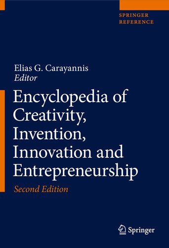Encyclopedia Of Creativity Invention Innovation And Entrepreneurship 2nd Edition Elias G Carayannis Editor