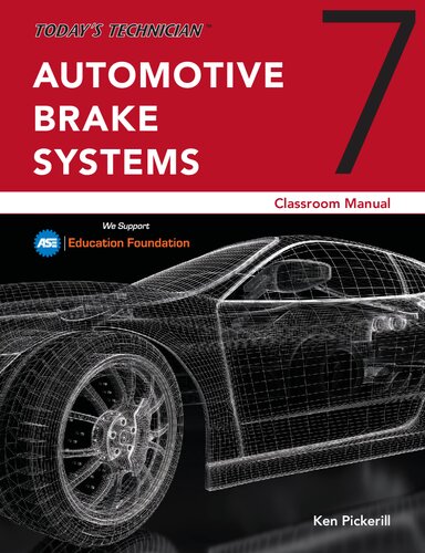 Todays Technician Classroom Manual For Automotive Brake Systems Seventh Ken Pickerill Ken Pickerill