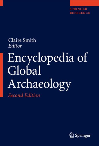 Encyclopedia Of Global Archaeology 2014th Edition Claire Smith Editor