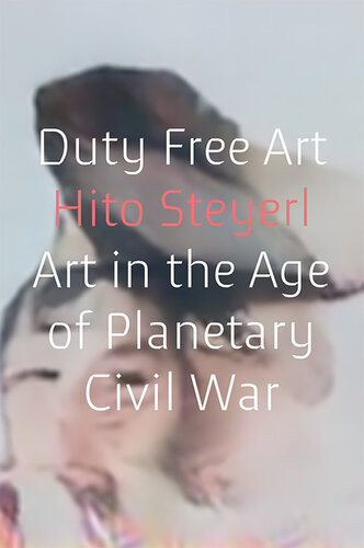 Duty Free Art Hito Steyerl
