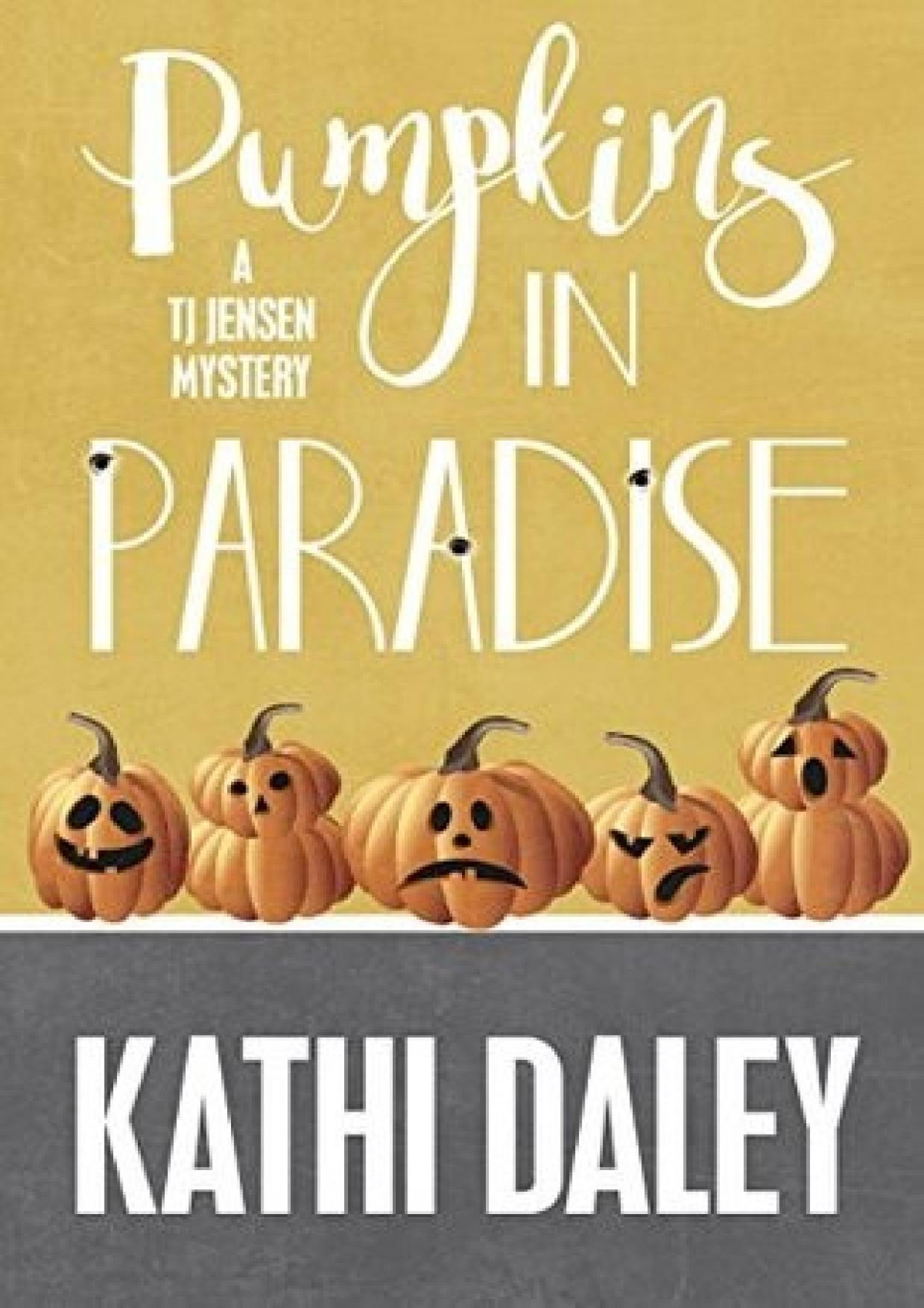 Pumpkins In Paradise Tj Jensen Mystery 1 Kathi Daley