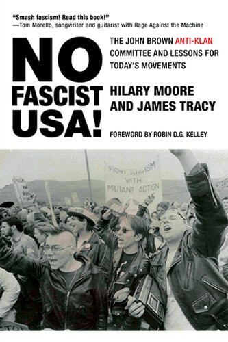 No Fascist Usa The John Brown Antiklan Committee And Lessons For Todays Movements Hilary Moore James Tracy