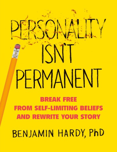 Personality Isnt Permanent First Edition Benjamin Hardy