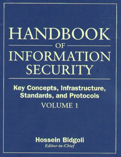 Handbook Of Information Security Key Concepts Infrastructure Standards And Protocols 1st Edition Hossein Bidgoli