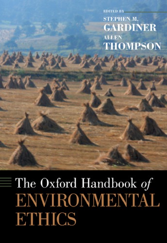 The Oxford Handbook Of Environmental Ethics 1st Edition Stephen M Gardiner