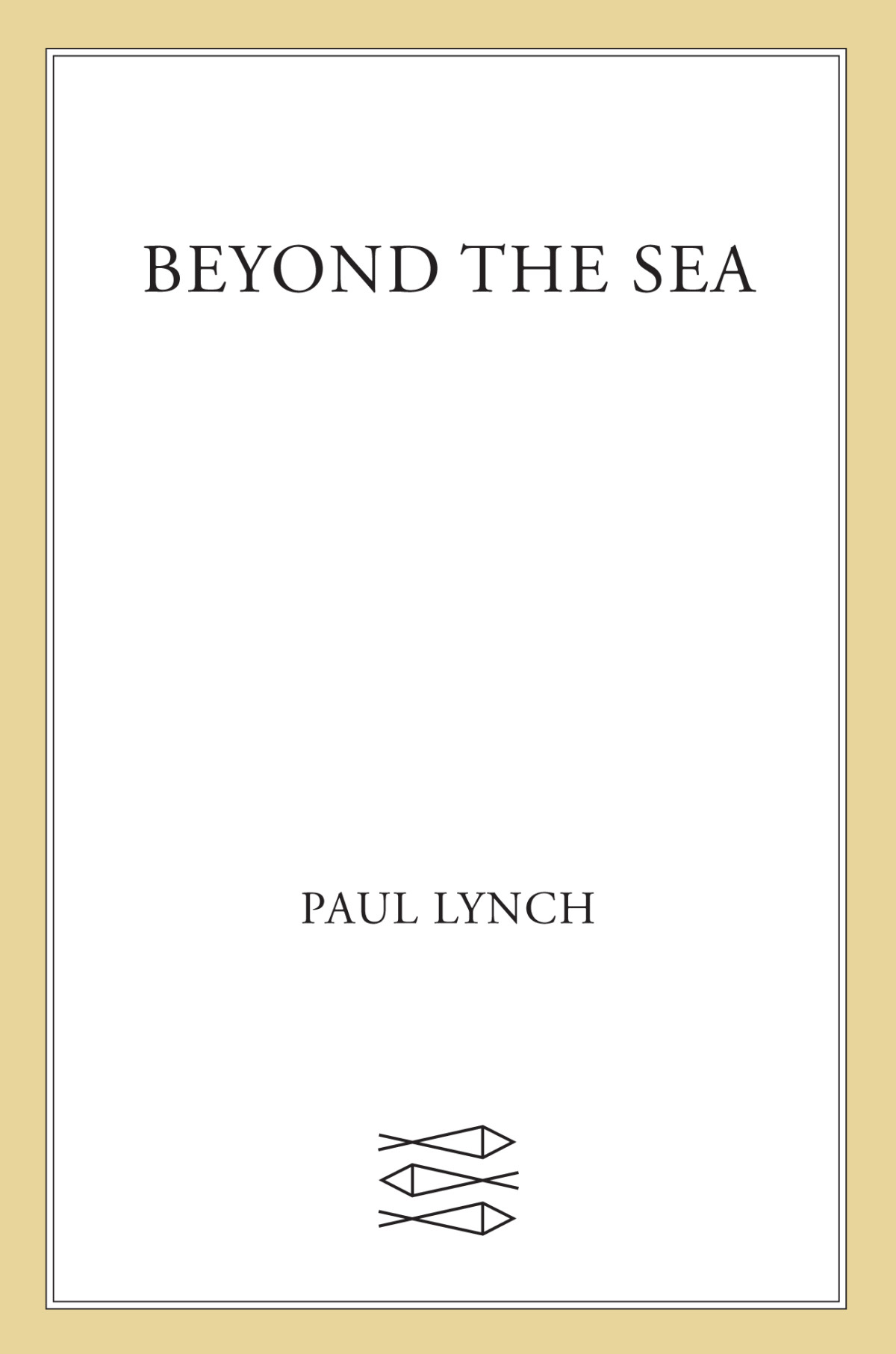 Beyond The Sea Paul Lynch