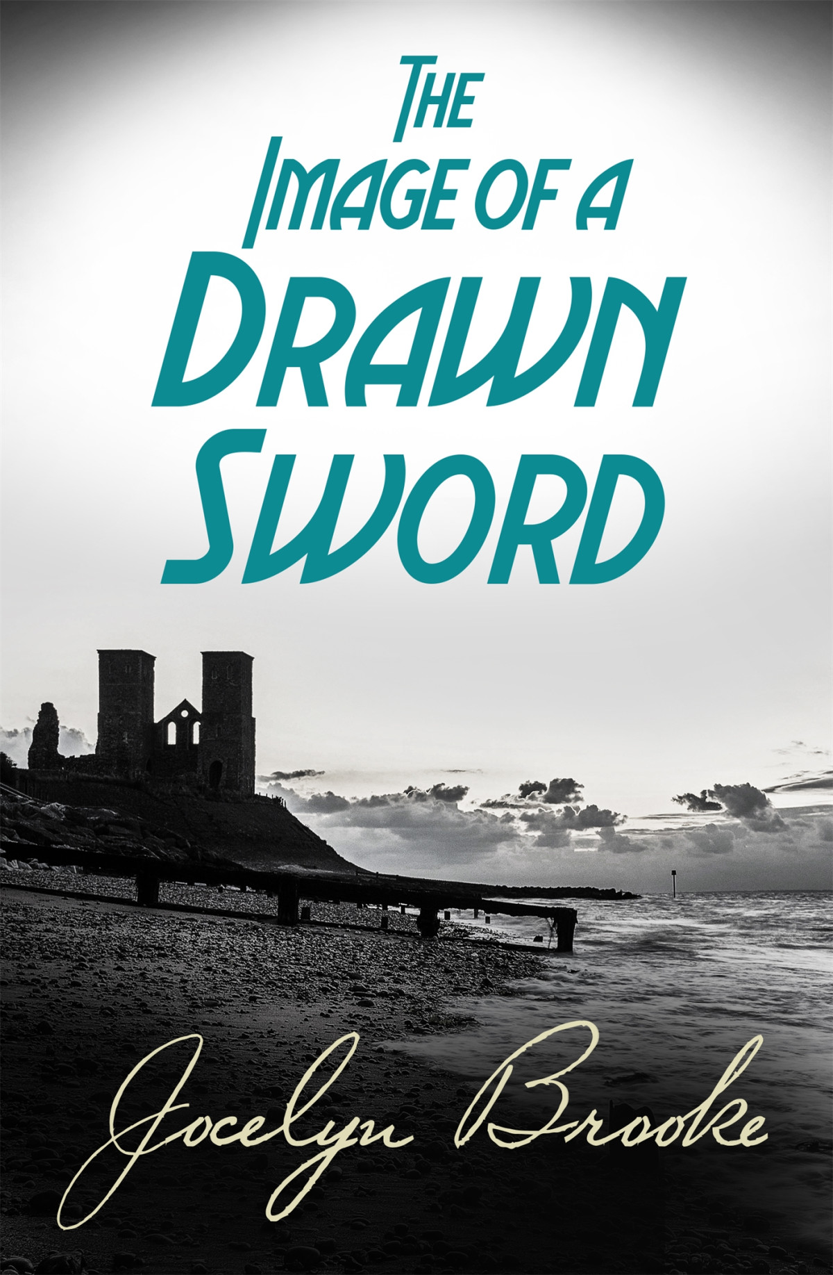 The Image Of A Drawn Sword Jocelyn Brooke