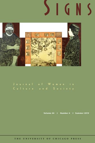 Signs Journal Of Women In Culture And Society Vol 44 No 4 Summer 2019 The University Of Chicago Press