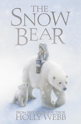 The Snow Bear Holly Webb