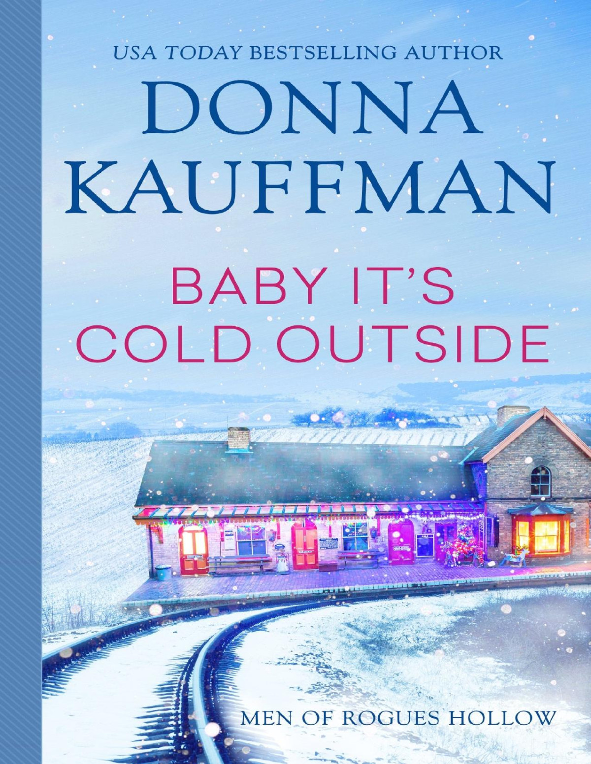 Baby Its Cold Outside Donna Kauffman Kauffman Donna
