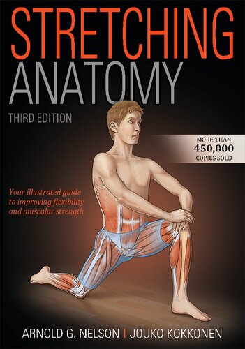 Stretching Anatomy 3rd Arnold G Nelson Jouko Kokkonen