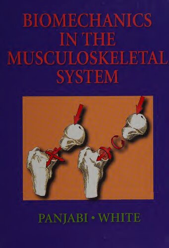 Biomechanics In The Musculoskeletal System Manohar Panjabi Augustus White