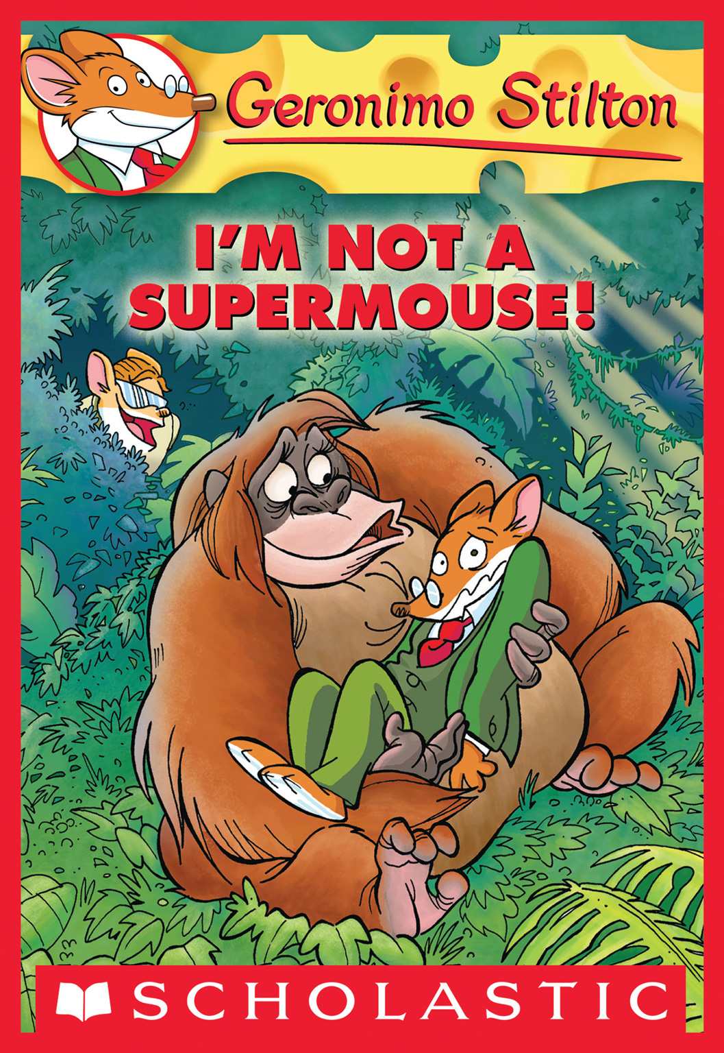 Geronimo Stilton 43 Im Not A Supermouse Geronimo Stilton