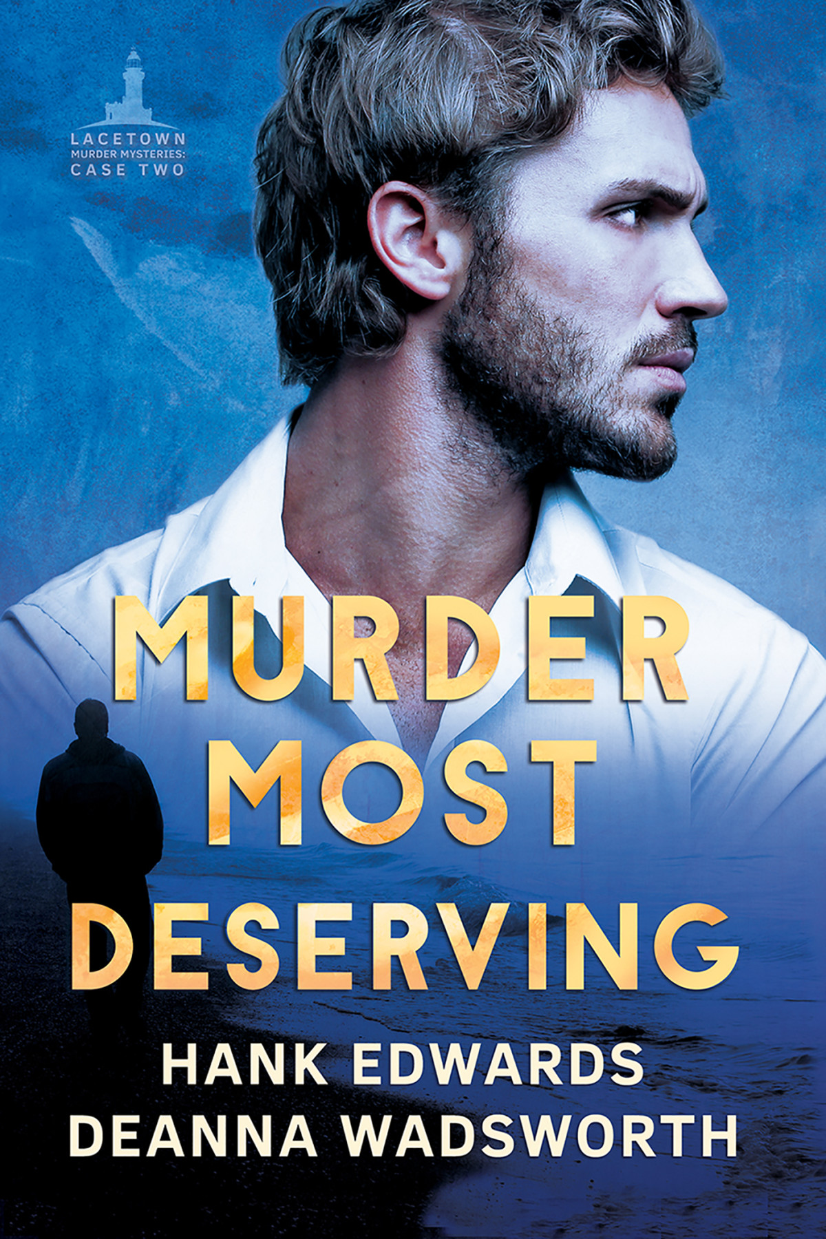 Murder Most Deserving Hank Edwards Wadsworth Hank Edwards And Deanna