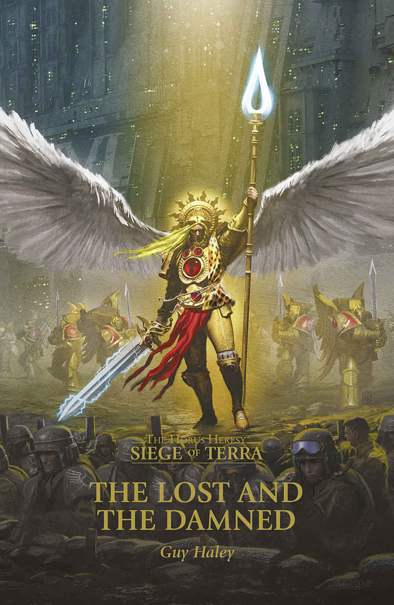 The Lost And The Damned The Horus Heresy Siege Of Terra Book 2 Guy Haley Haley