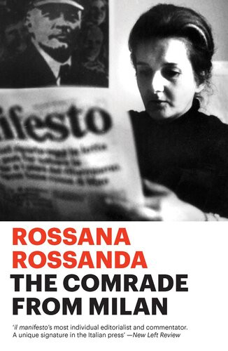The Comrade From Milan Rossana Rossanda