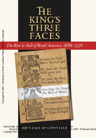 The Kings Three Faces The Rise And Fall Of Royal America 16881776 Published By The Omohundro Institute Of Early American Histo New Brendan Mcconville