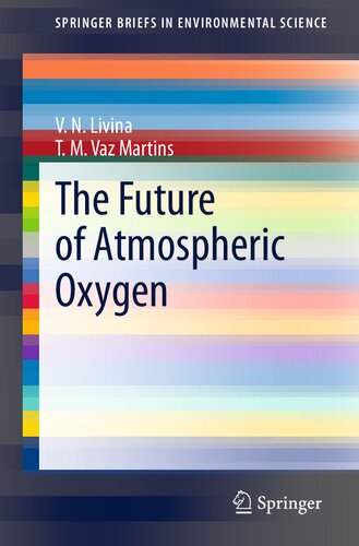 The Future Of Atmospheric Oxygen 1st Ed 2020 V N Livina T M Vaz Martins